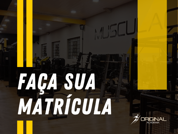 Faça sua matrícula na Academia Original